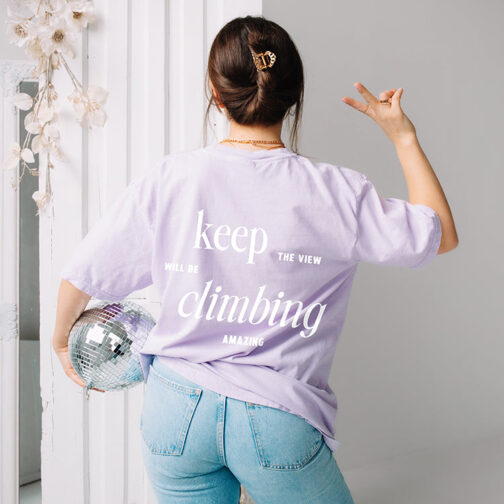 Keep Climbing The View Will Be Amazing Graphic Tee Shirt - Image 4