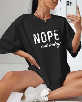 Ladies Oversized Nope Not Today Identical Graphic Print Short Sleeves T Shirt Top